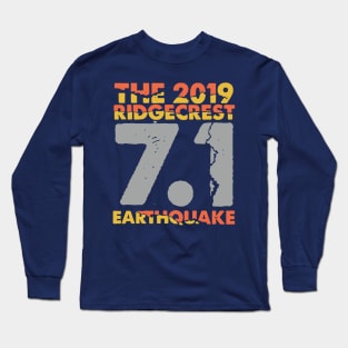 I Survived the Ridgecrest, California Earthquake Long Sleeve T-Shirt